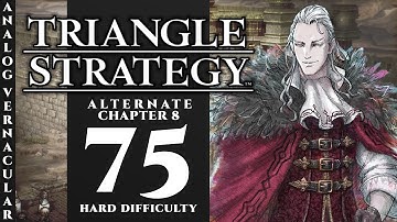 #75 Choosing Sides - Chapter 8 Part 1 Weather the Storm | Triangle Strategy | Hard Difficulty
