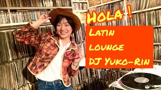 Latin lounge / ラテン音楽特集 DJ Yuko-Rin - YouTube