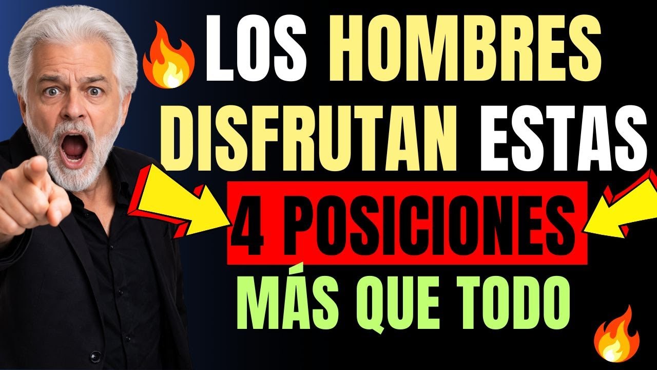 4 POSICIONES Sexuales que los Hombres SUPLICAN en Silencio