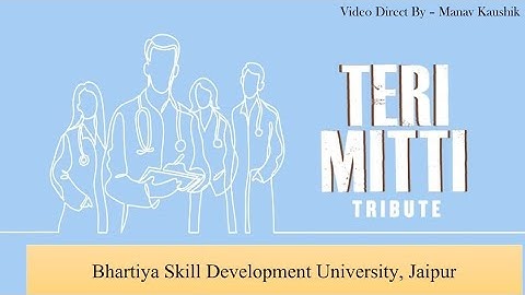 Teri Mitti Video song | Covid_19 Awareness video | Bhartiya Skill Development University, Jaipur