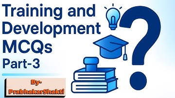 MCQs On Training and Development (Part-3)