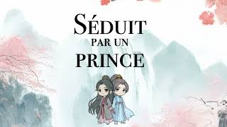 [ COMPLET ] Séduit par un prince — Livre audio complet