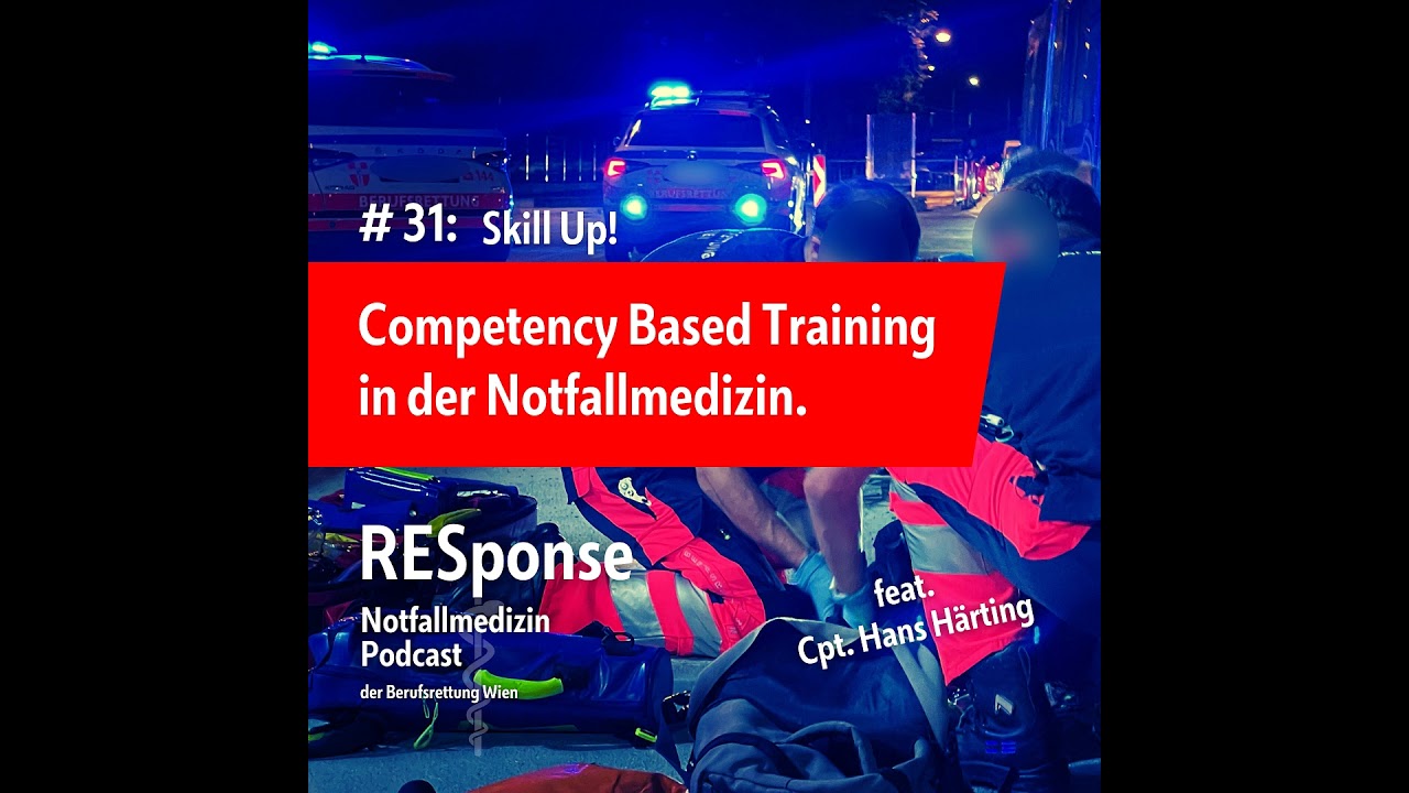 #31: Skill Up! Competency Based Training in der Notfallmedizin.