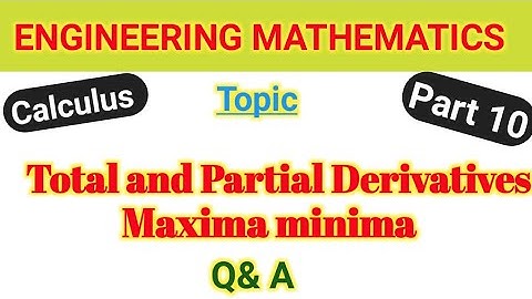 Maxima and Minima, Total and Partial derivative | Q & A | Calculus | Engineering Mathematics | Tamil