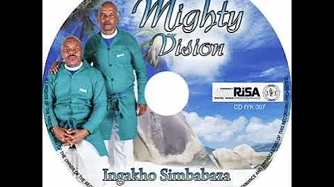 Mighty Vision - Ingakho Simbabaza