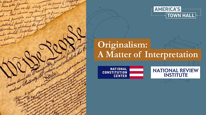 Originalismul: o chestiune de interpretare