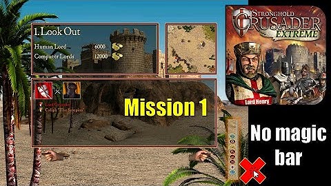 Mission 1 Look Out - Stronghold Crusader Extreme