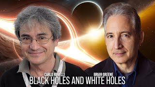 Carlo Rovelli and Brian Greene on Black Holes and White Holes by World Science Festival 75,438 views 1 month ago 31 minutes