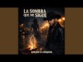 La Sombra Que Me Sigue