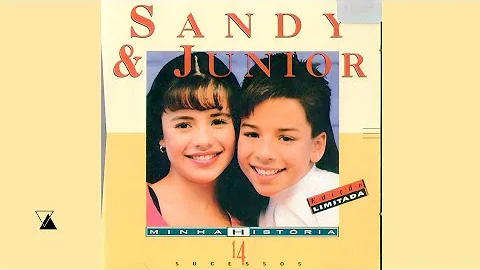 Sandy e Junior - Tô Ligado Em Você | Minha História (Coletânea)