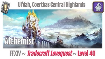 FFXIV Alchemist Leves Level 40 - Ul