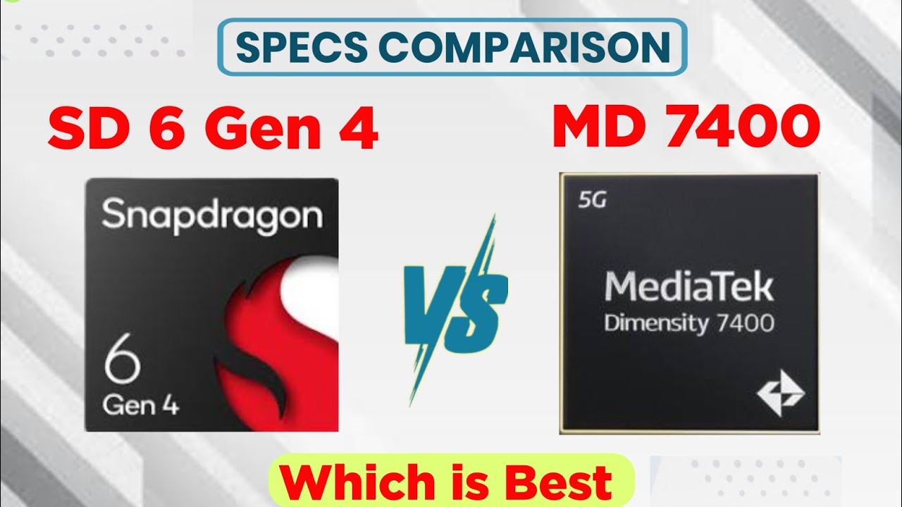 Snapdragon 6 Gen 4 Vs Mediatek Dimensity 7400 - Which Is Better 