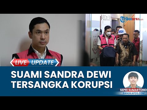 Suami Sandra Dewi Jadi Tersangka Kasus Korupsi Timah di Bangka Belitung seusai Penyidik 148 Saksi