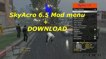 GTA 5 SKYACRO V6.5 MOD MENU FREE & SCRIPT BYPASS TU27 + DOWNLOAD