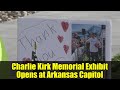 Charlie Kirk Memorial Exhibit Opens at Arkansas Capitol