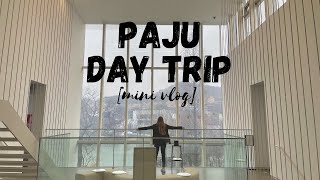 Day Trip to Paju | Drama Cafe Location | mini vlog