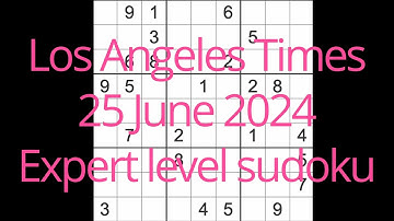 Sudoku solution – Los Angeles Times 25 June 2024 Expert level