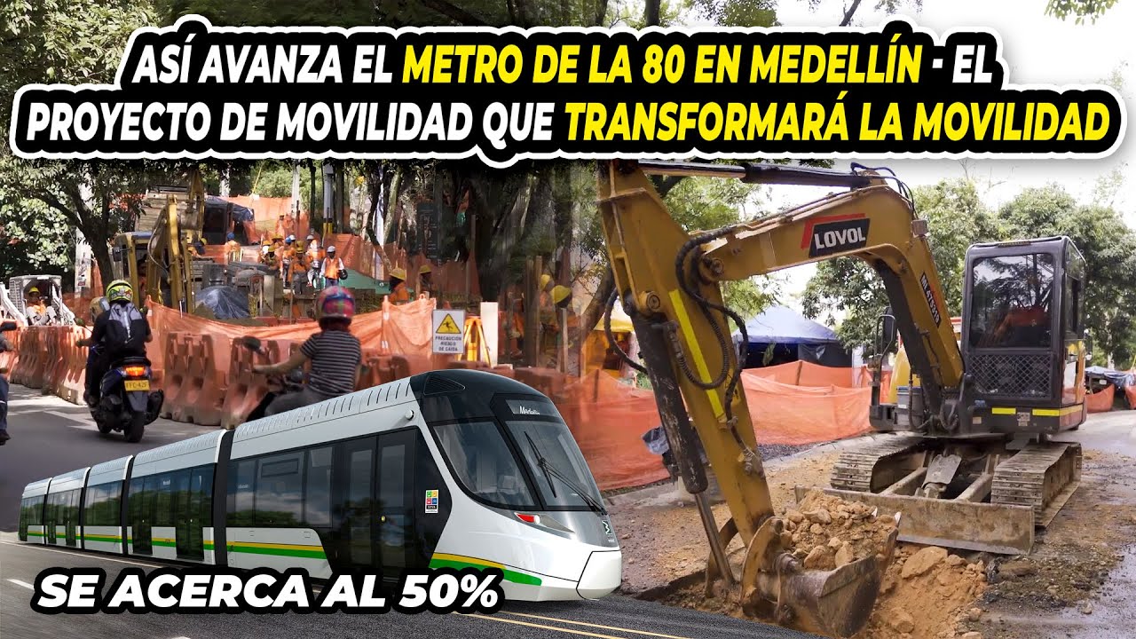 Así Avanza El Metro de la 80 En Medellín - El Proyecto de Movilidad Que Transformará La Movilidad