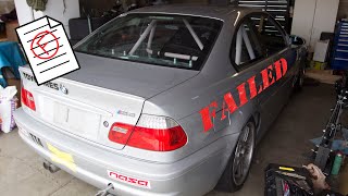 Took the M3 to Tech and We Failed Our Annual Tech Inspection...