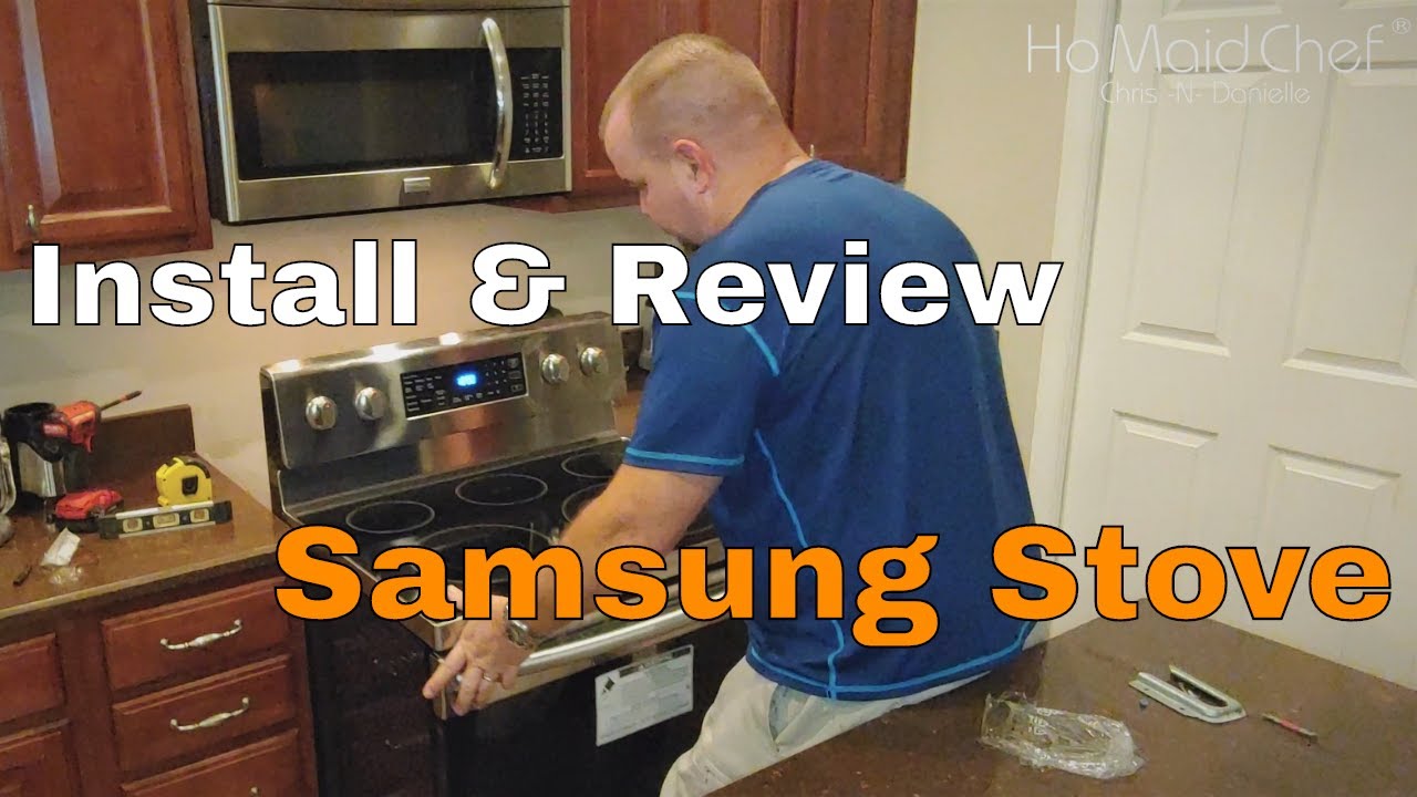 How To Install Stove And Review Samsung Electric Range - YouTube