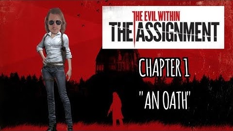The Evil Within-DLC: The Assignment Chapter 1 "An Oath"