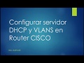 Configurar DHCP con Vlans, Router on Stick CISCO