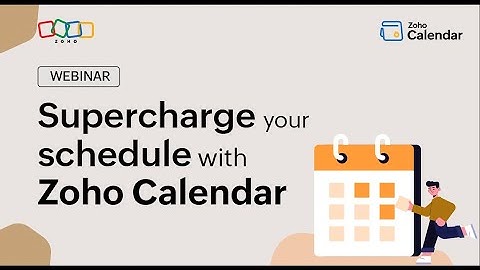 [Webinar] Supercharge your Schedule with Zoho Calendar