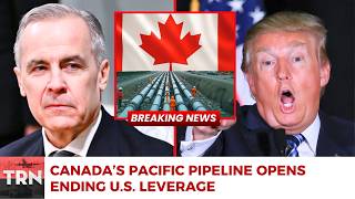 BREAKING: Carney and Smith DRIVE New Pipeline to the Pacific – Trump Left With No Oil Leverage