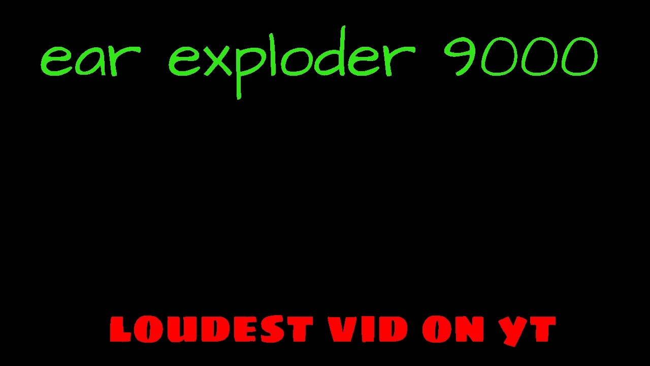 Ear Exploder 9000 Loudest Video On Youtube Youtube - roblox boombox codes ear exploder