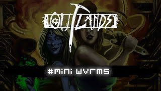 The Outlands: second degree - "Mini Wvrms"