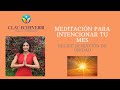 Meditación para intencionar tu mes, recibe Bendición de Unidad