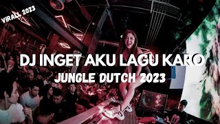 DJ INGET AKU LAGU KARO JUNGLE DUTCH 2023 TERBARU 2023 ( YOGIE RCM )