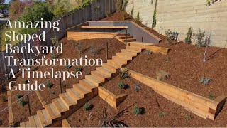 Amazing Sloped Backyard Transformation A Timelapse Guide