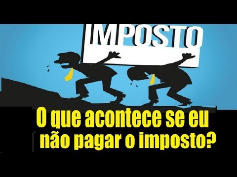 Vídeo: O Que Acontece Se Você Não Pagar Impostos?