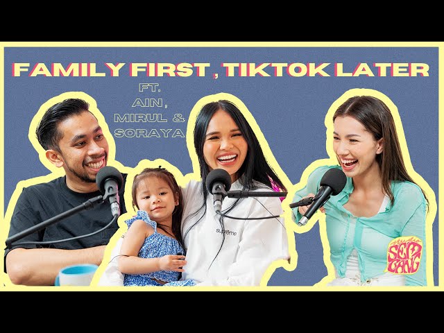 Studio Sembang - Family First, Tiktok Later ft Ain, Mirul & Soraya class=