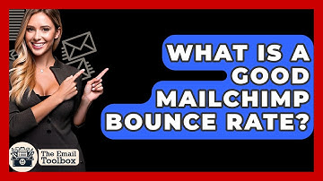 What Is A Good Mailchimp Bounce Rate? - TheEmailToolbox.com