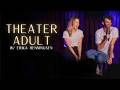 Theater Adult ft. Erika Henningsen | Gianmarco Soresi | Full Live Show