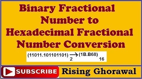 Binary fraction to hexadecimal | Binary Fractional to Hexadecimal Fractional Number Conversion