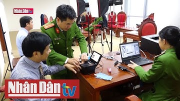 Quảng Bình:Triển khai làm căn cước công dân gắn chíp điện tử