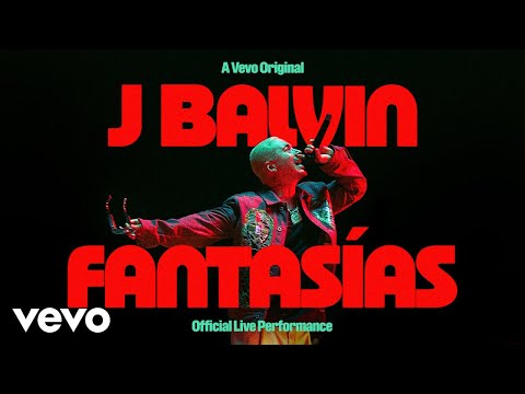 J Balvin - Fantasías (Official Live Performance | Vevo)