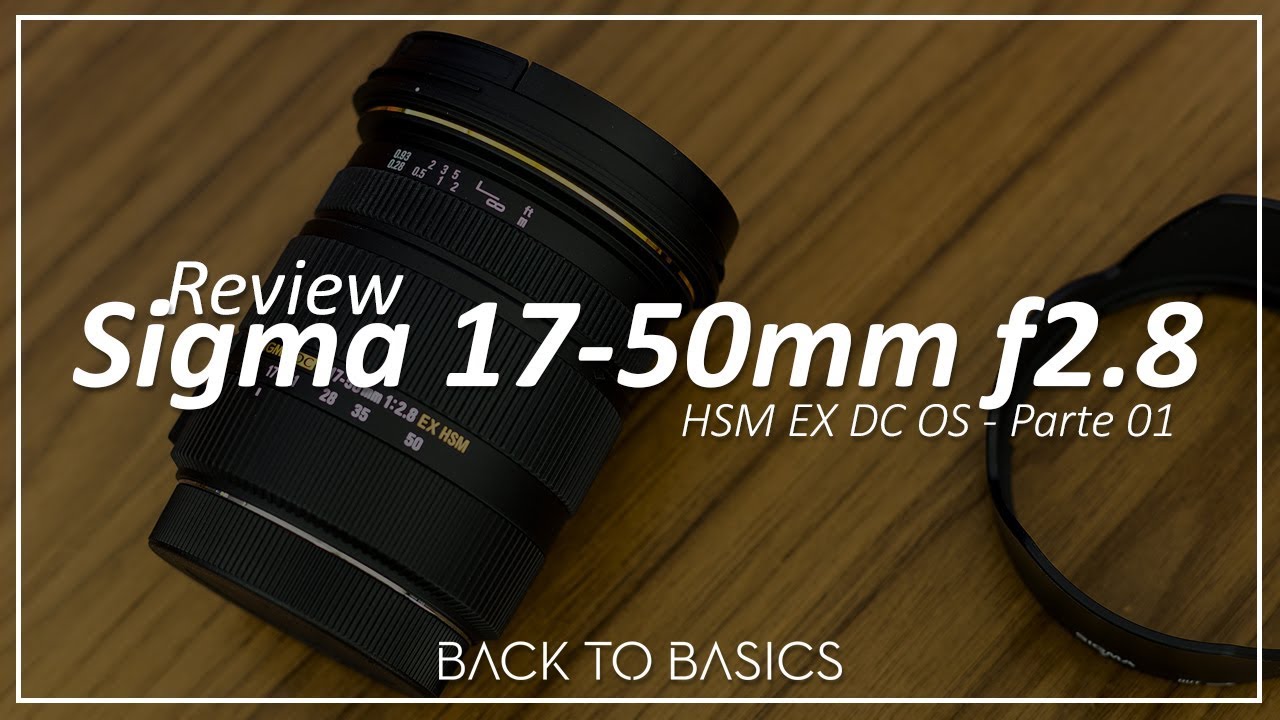 Review Sigma 17 50mm f2 8 EX DC OS - Parte 01 - YouTube