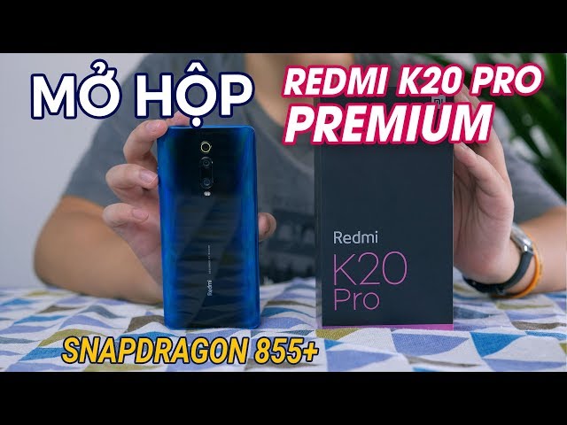 Mở hộp Xiaomi Redmi K20 Pro Premium edition | Giá cực SHOCK cho Snap 855+/ Ram 12Gb/ Rom 512GB