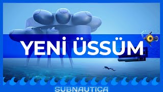 YENİ ÜSSÜM!  SUBNAUTICA