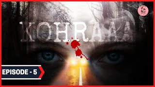 KOHRAAA | Horror Story | Thriller Stories | Hindi Kahaniyan | SAMA Audio Story Ep 5