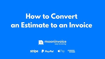 How to Convert an Estimate to an Invoice - Moon Invoice