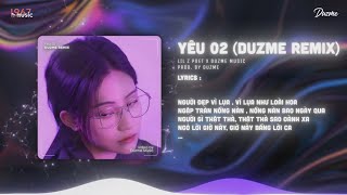 YÊU 02 - LiL Z Poet x Shrimp (Duzme Remix) / Audio Lyrics