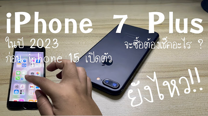 Iphone 7 plus ม อสอง 128gb vs iphone 7