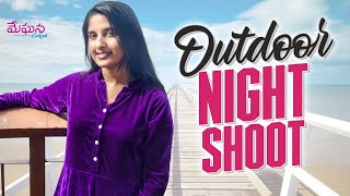 Outdoor NIGHT Shoot | Meghana Lokesh | Shooting Dairies | Shoot Vlog