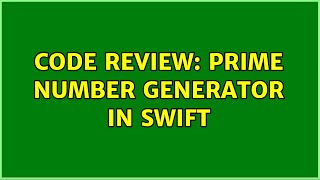 Code Review: Prime Number Generator in Swift Net Worth