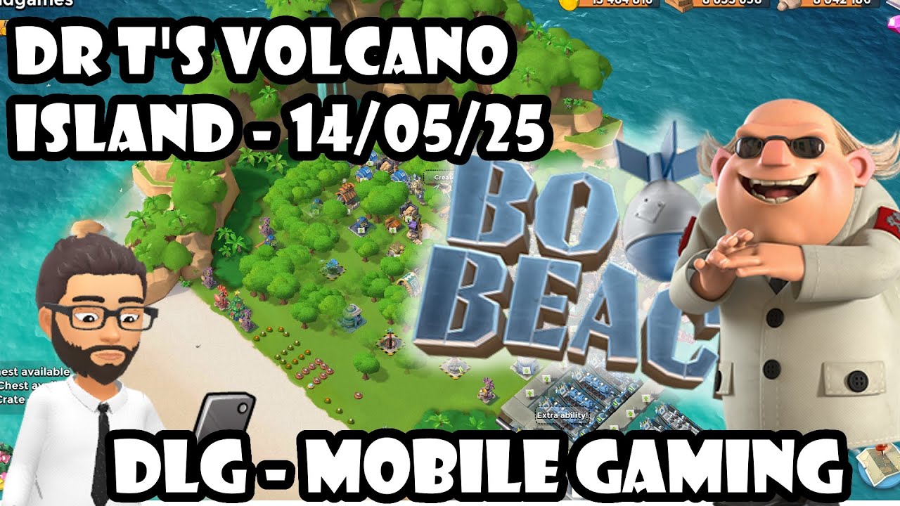 DLG Mobile Gaming - Boom Beach - Dr T's Volcano Island 14/05/25